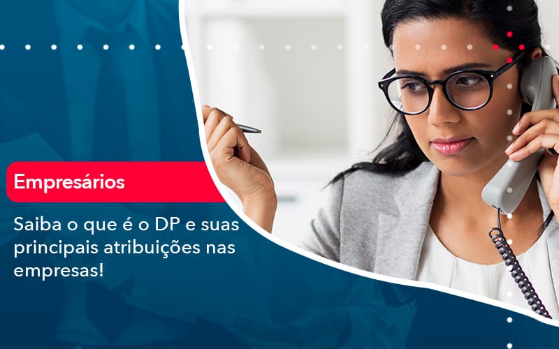 Saiba O Que E Dp E Suas Principais Atribuicoes Nas Empresas 1 - Organização Contábil Lawini