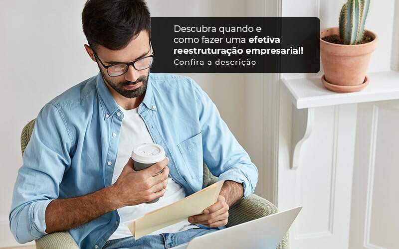 Descubra Quando E Como Fazer Um Efetiva Reestruturacao Empresarial Post 1 - Organização Contábil Lawini