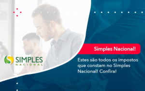 Simples Nacional Conheca Os Impostos Recolhidos Neste Regime 1 Organização Contábil Lawini - CL Contabilidade